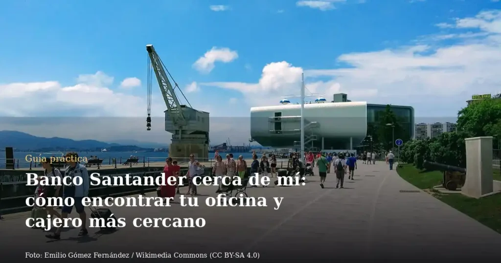 Banco Santander cerca de mí: cómo encontrar tu oficina y cajero más cercano